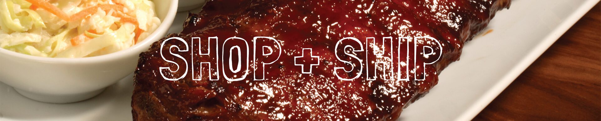 A closeup shot of juicy ribs with a salad on the side and a text over that says 'Shop + Ship'.